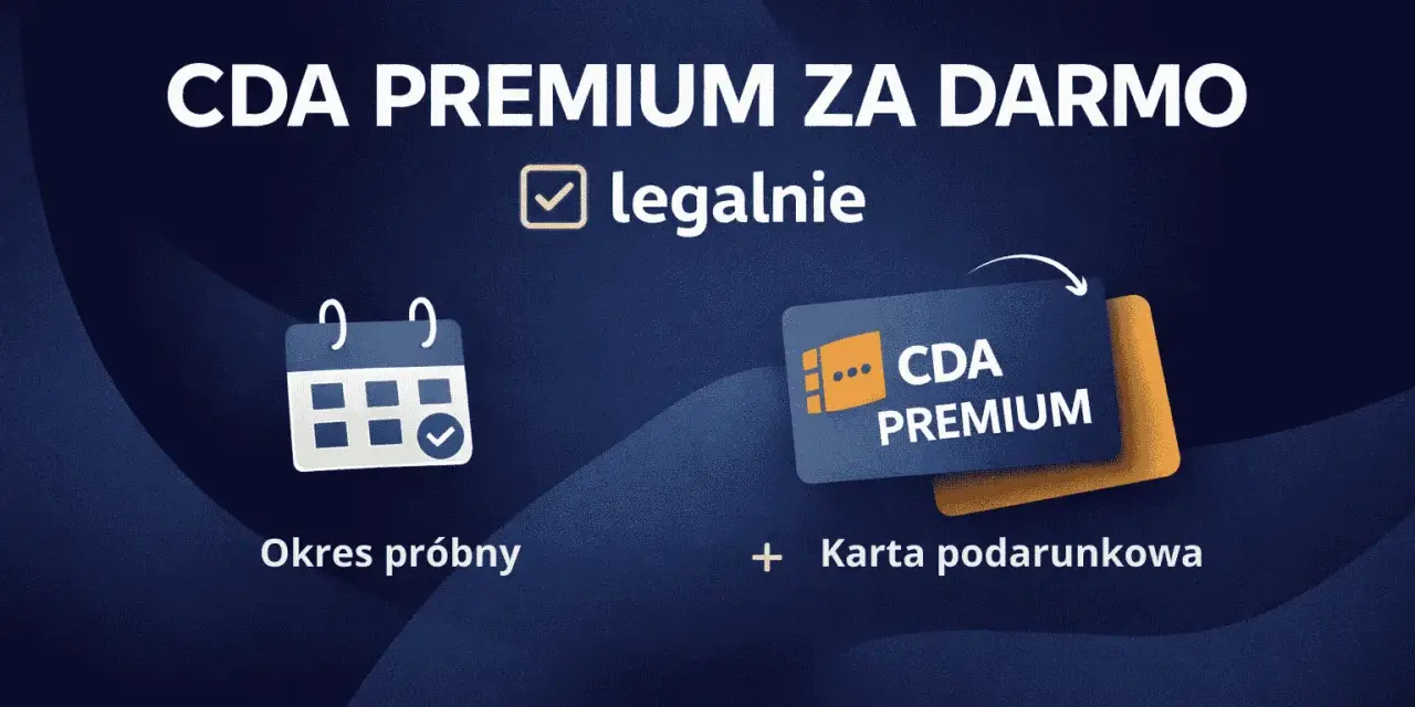 CDA PREMIUM ZA DARMO legalnie! Okres próbny i karta podarunkowa. Sprawdź, jaka jest cda premium cena, gdy korzystasz z promocji.