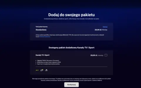Dodaj do swojego pakietu Max: standardowy za 29,99 zł/miesiąc i pakiet dodatkowy Kanały TV i Sport za 20 zł/miesiąc.
