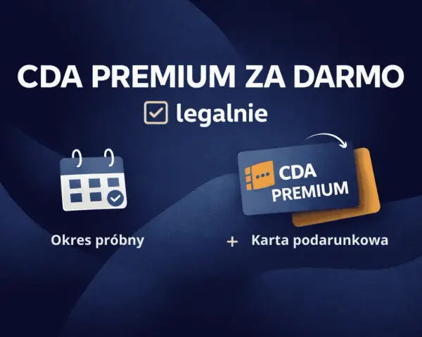 CDA PREMIUM ZA DARMO legalnie! Okres próbny i karta podarunkowa. Sprawdź, jaka jest cda premium cena, gdy korzystasz z promocji.
